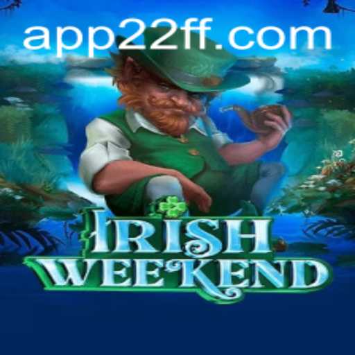 Descubra a Emocionante Aventura de IrishWeekend com 22FF.com